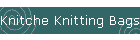 Knitche Knitting Bags
